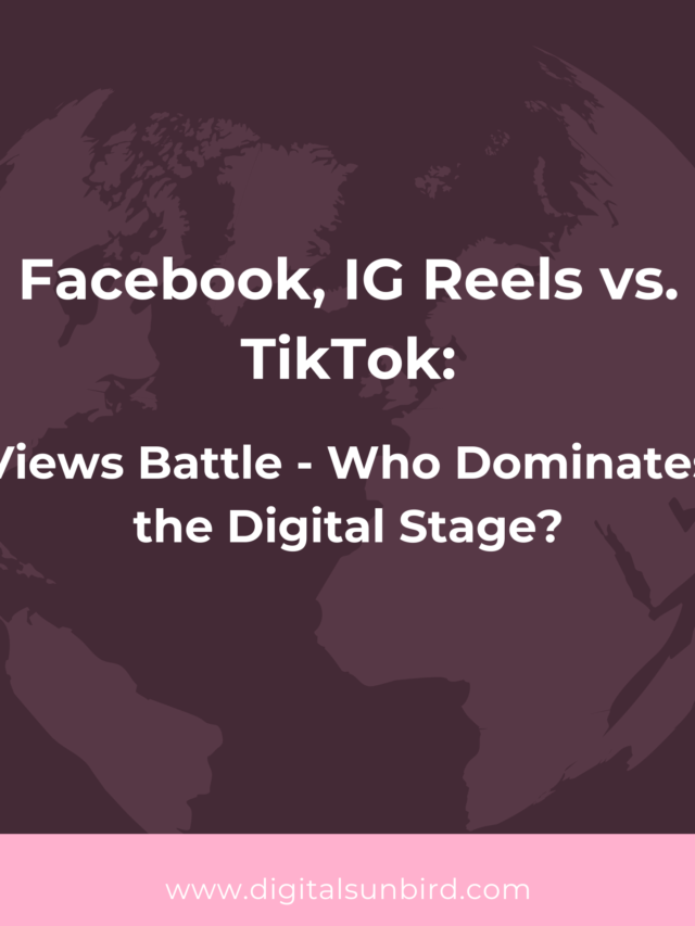 Facebook, IG Reels vs. TikTok Views Battle - Who Dominates the Digital Stage